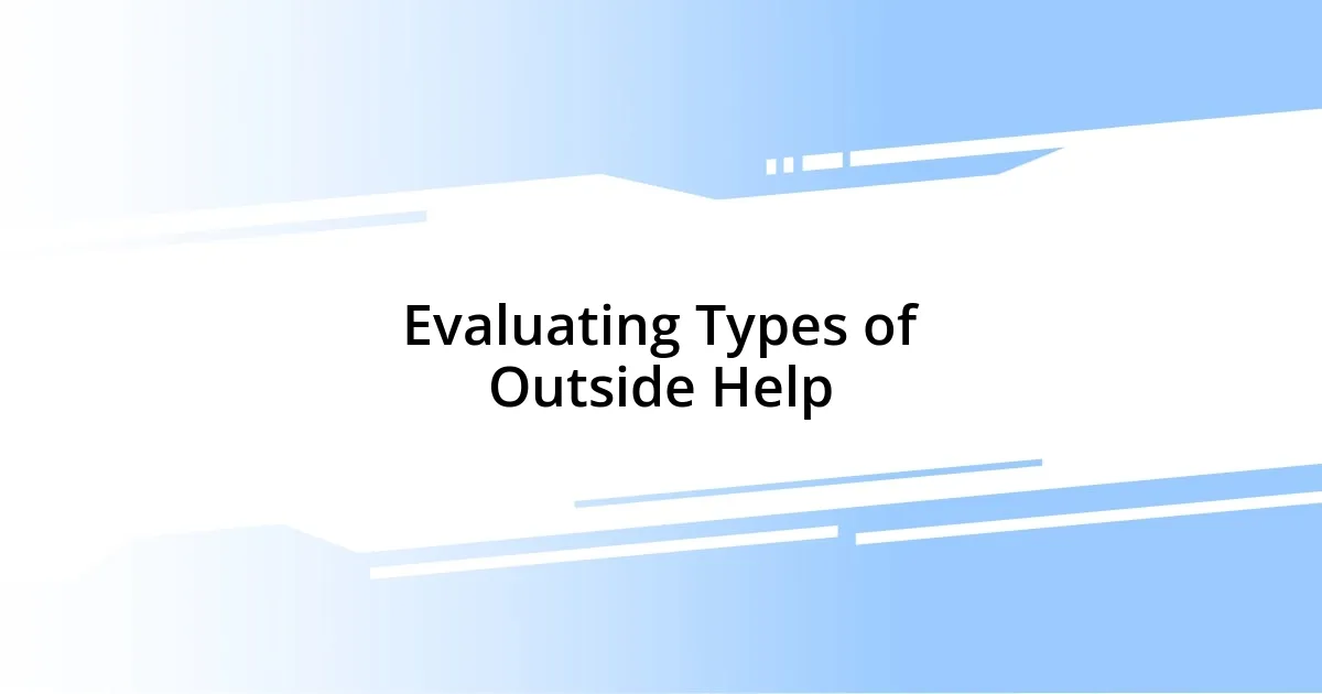 Evaluating Types of Outside Help