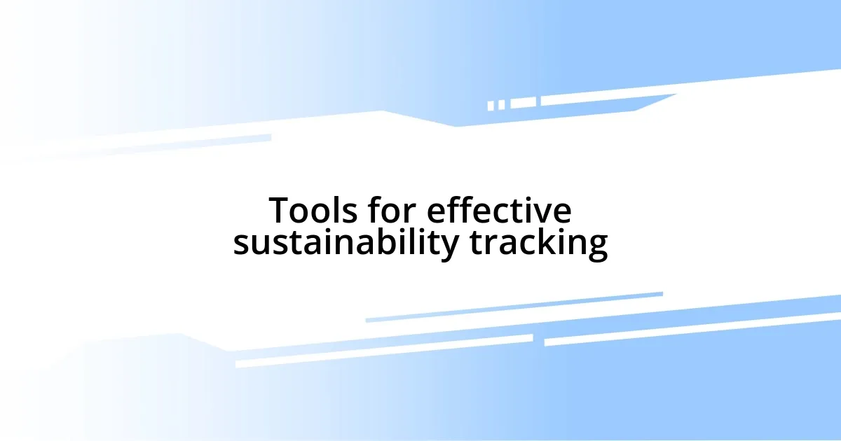 Tools for effective sustainability tracking