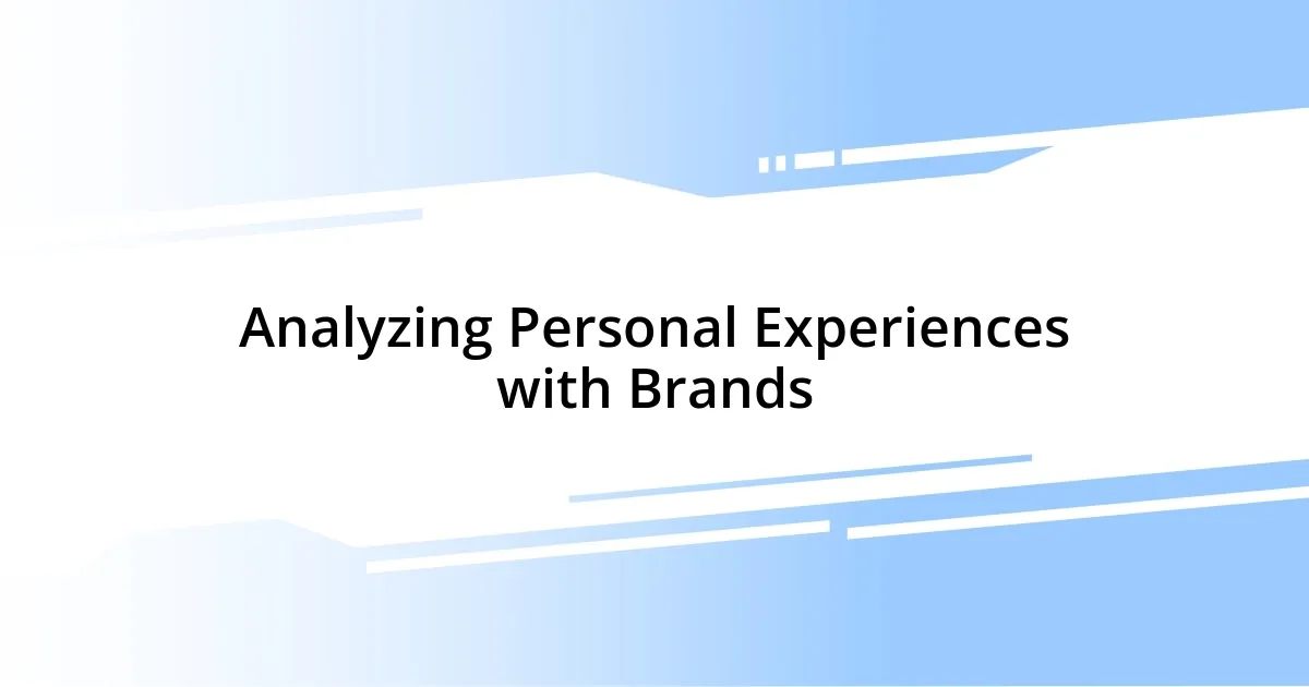 Analyzing Personal Experiences with Brands