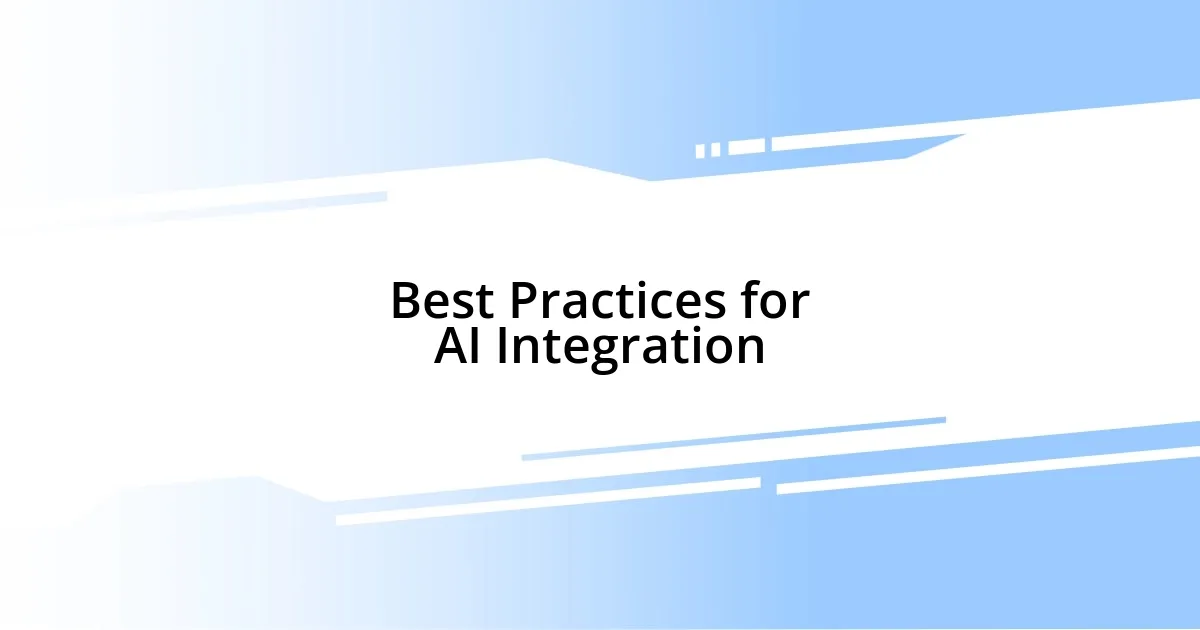 Best Practices for AI Integration