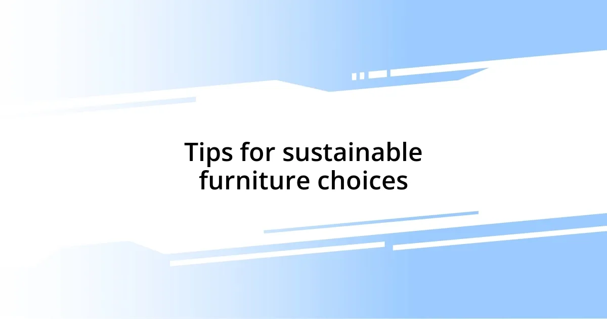 Tips for sustainable furniture choices