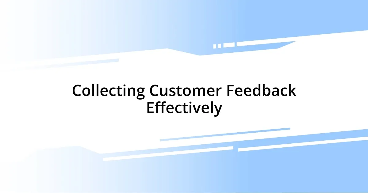 Collecting Customer Feedback Effectively