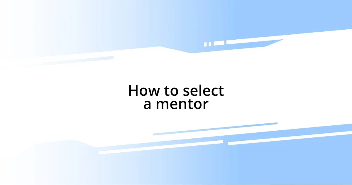 How to select a mentor