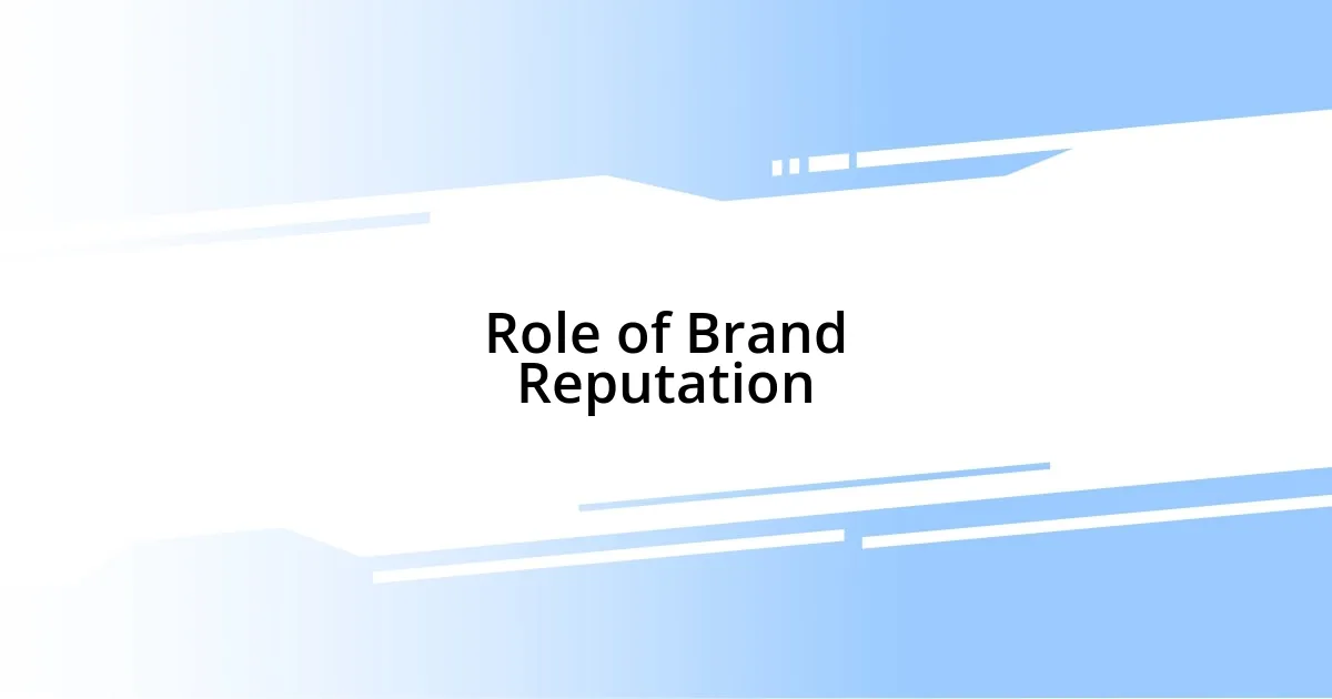 Role of Brand Reputation